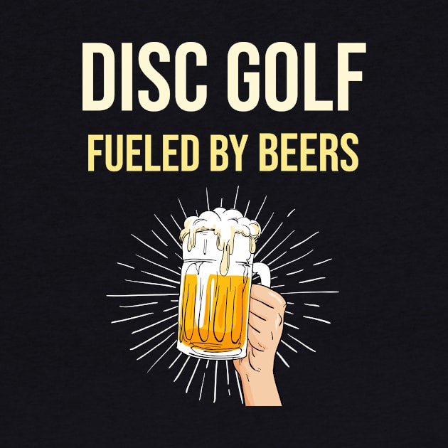 Disc Golf Fueled By Beers - Golfer Golfers Frisbee by blakelan128